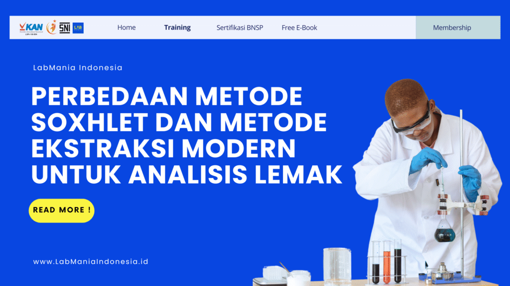 Perbedaan Metode Soxhlet dan Metode Ekstraksi Modern untuk Analisis Lemak