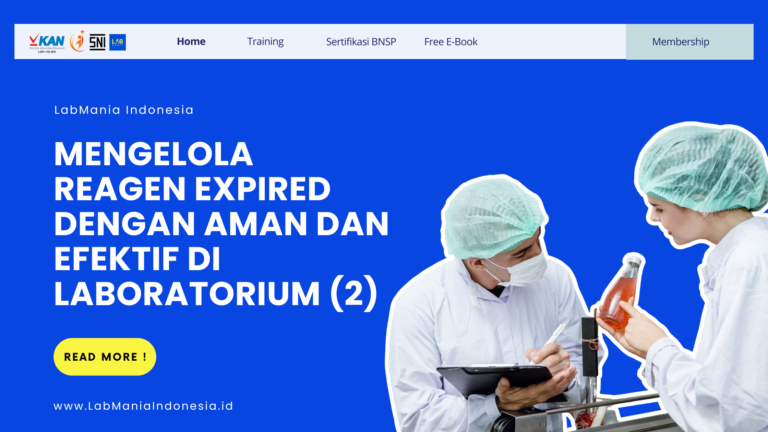 Mengelola Reagen Expired dengan Aman dan Efektif di Laboratorium: Mengurangi Risiko Kontaminasi, Retesting Reagen, dan Manajemen Inventaris